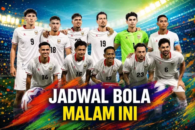 Jadwal Bola Malam Ini 3-4 Agustus 2026: Timnas Indonesia vs Vietnam