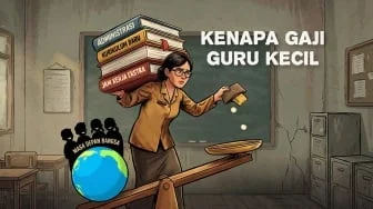 Mengapa Gaji Guru Sangat Kecil?