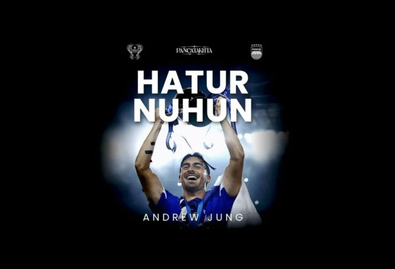 Andrew Jung Resmi Tinggalkan Persib Bandung, Ditebus dengan Nilai Fantastis!