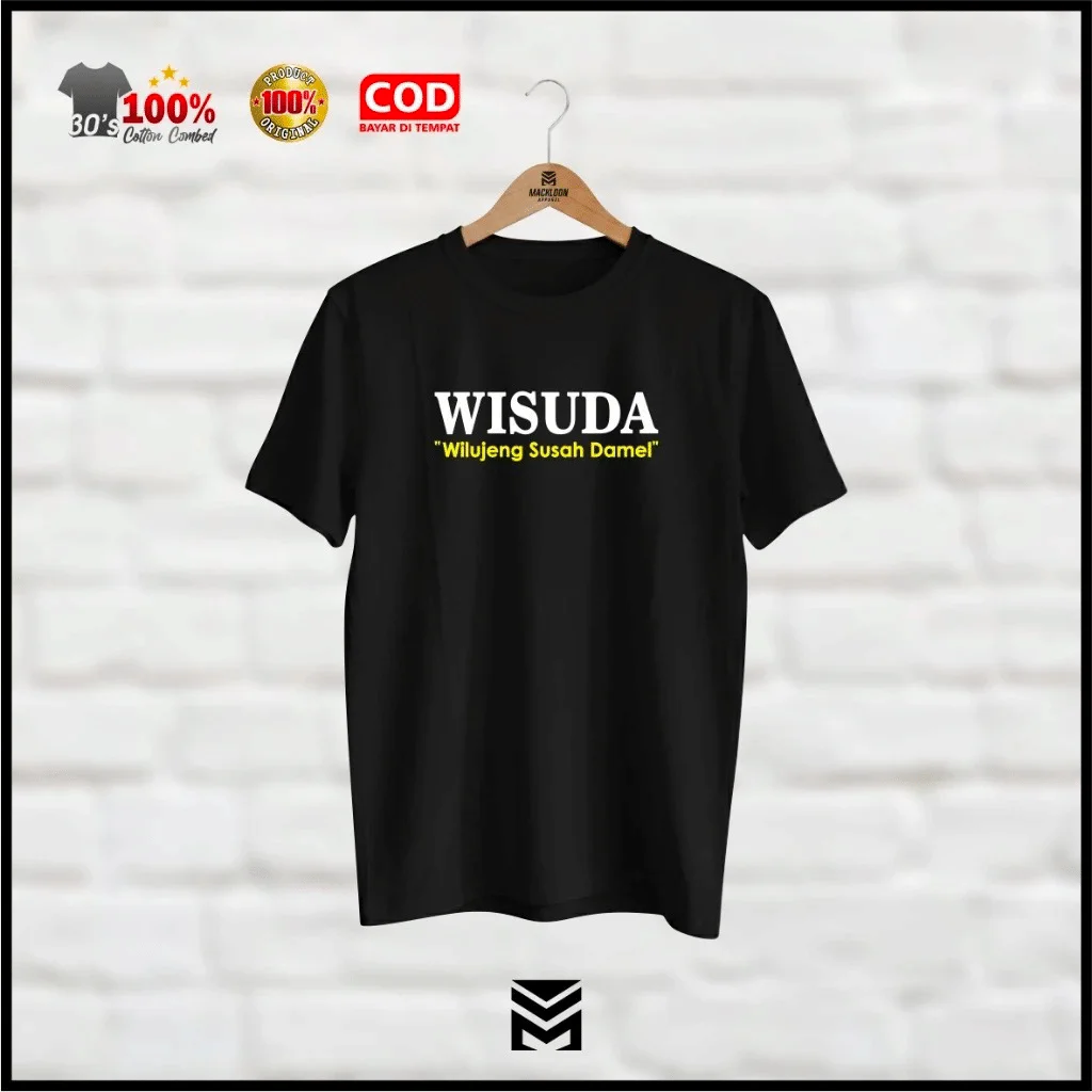 Kaos Distro Premium Pria Wanita Dewasa Tulisan WISUDA "Wilujeng Susah Damel"