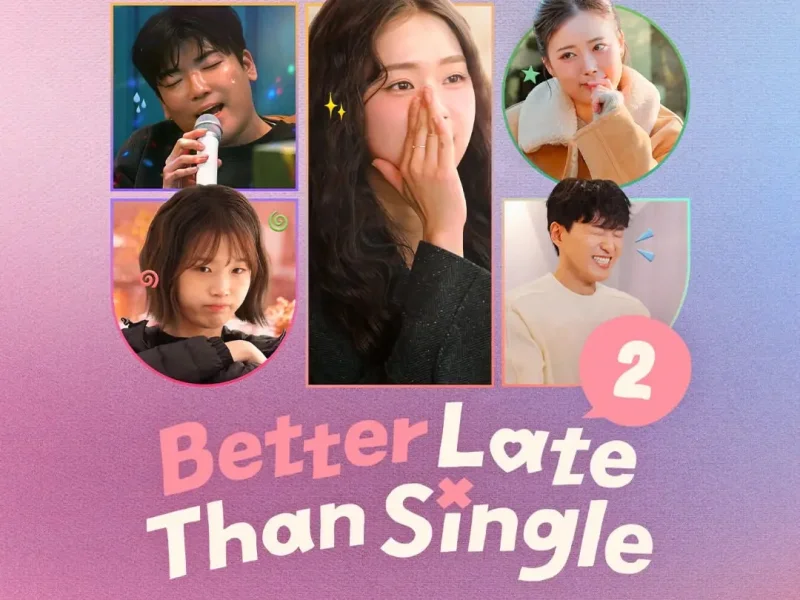 Jadwal Tayang Better Late Than Single Season 2 Eps 5-6 dan Link Nonton